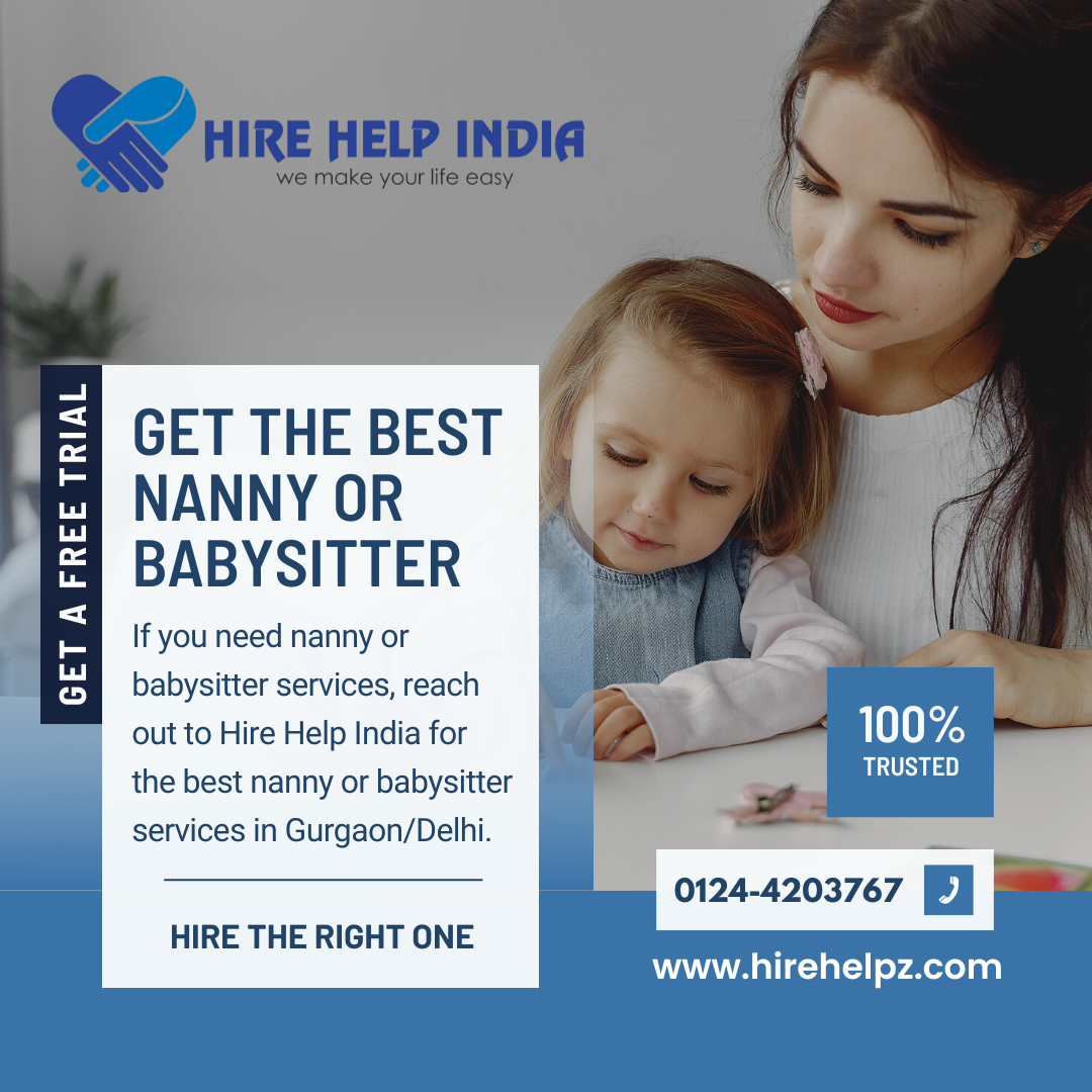 Hire the best nanny-babysitter services in Gurgaon with Hirehelpz.com